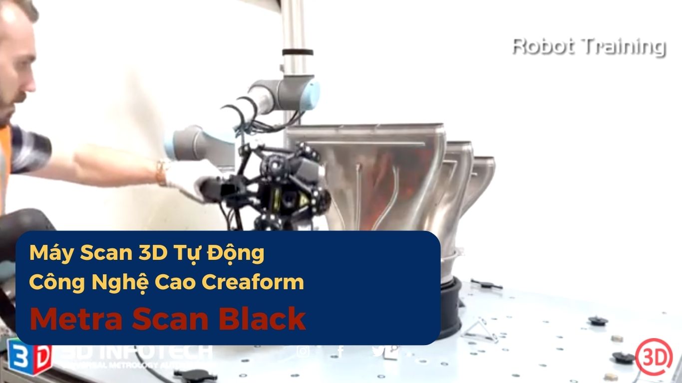 Video máy scan 3d tự động công nghệ cao Creaform MetraSCAN BLACK